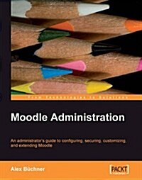 Moodle Administration (Paperback)