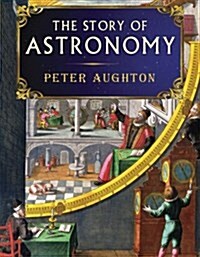 The Story of Astronomy (Hardcover)