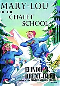 Mary-Lou of the Chalet School (Paperback)