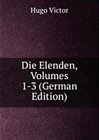 Die Elenden : Volumes 1-3 (Paperback)