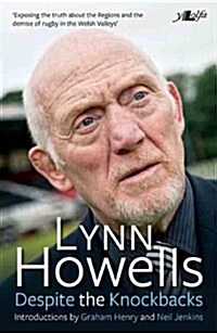 Despite the Knock-backs : The Autobiography of Lynn Howells (Paperback)