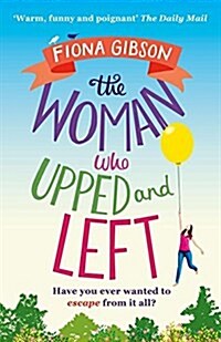 The Woman Who Upped and Left (Paperback)