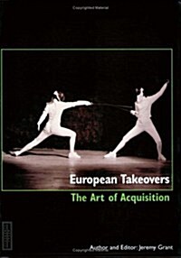 European Takeovers : The Art of Acquisition (Paperback)