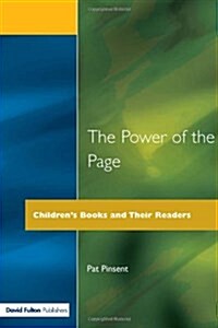 The Power of the Page : Childrens Books and Their Readers (Paperback)