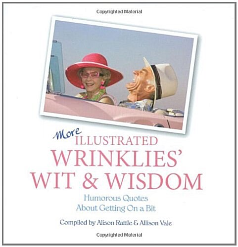 More Illustrated Wrinklies Wit and Wisdom (Hardcover)