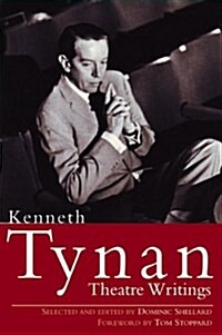 Kenneth Tynan : Theatre Writings (Hardcover)