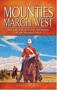 The Mounties March West (Paperback, UK)