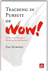 TEACHING IN PURSUIT OF WOW