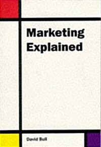 Marketing Explained (Paperback)