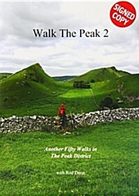 Walk the Peak 2 : Another Fifty Walks in the Peak District (Hardcover)