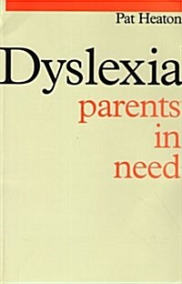Dyslexia : Parents in Need (Paperback)