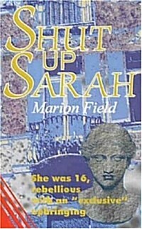 Shut Up Sarah (Paperback)