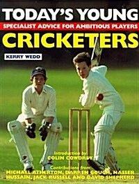 Todays Young Cricketers : A Skills Improvement Manual (Paperback)