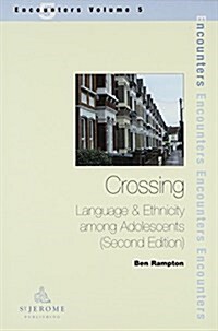 Crossing : Language and Ethnicity Among Adolescents (Paperback)