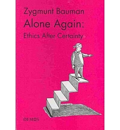 Alone Again : Ethics After Certainty (Paperback)