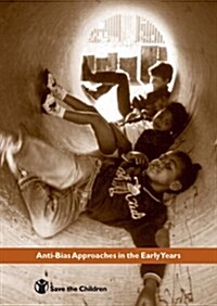 Anti-Bias Approaches in the Early Years (Paperback)