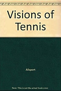 Visions of Tennis (Hardcover)