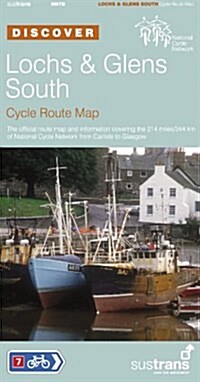 Lochs & Glens South - Sustrans Cycle Route Map : Sustrans Official Cycle Route Map and Information Covering the 214 Miles of National Cycle Network fr (Sheet Map, folded, 2 ed)