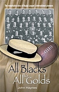 All Blacks to All Golds (Paperback)