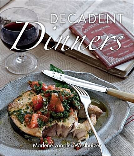 Decadent Dinners (Paperback)