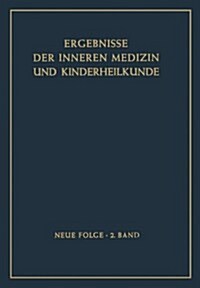 Ergebnisse Der Inneren Medizin Und Kinderheilkunde. Neue Folge / Advances in Internal Medicine and Pediatrics 2 (Hardcover)