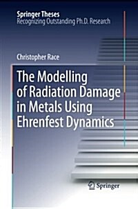 The Modelling of Radiation Damage in Metals Using Ehrenfest Dynamics (Paperback)
