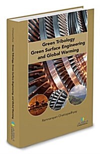Green Tribology, Green Surface Engineering, and Global Warming (Hardcover)