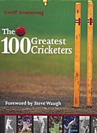 100 Greatest Cricketers (Hardcover)