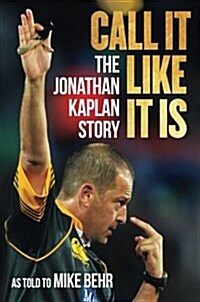 Call it Like it is : The Jonathan Kaplan Story (Paperback)