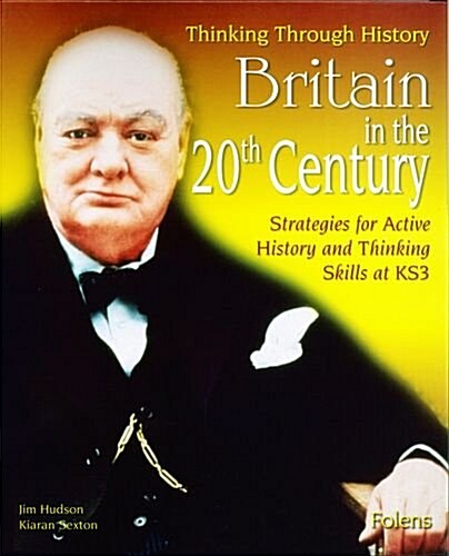 Thinking Through History: Britain in the 20th Century (11-14) (Undefined)