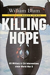 Killing Hope : US Military and CIA Interventions Since World War II (Paperback, 2 Rev ed)