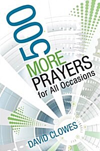 500 More Prayers for All Occasions (Paperback)