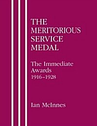 Meritorious Service Medal : The Immediate Awards (Paperback, New ed)