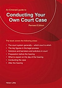 Conducting Your Own Court Case : Emerald Home Lawyer Series (Paperback, 3 Revised edition)