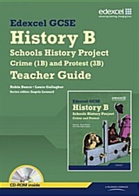 Edexcel GCSE History B: Schools History Project - Crime (1B) & Protest (3B) Teacher Guide (Package)