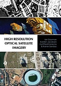 High Resolution Optical Satellite Imagery (Hardcover)