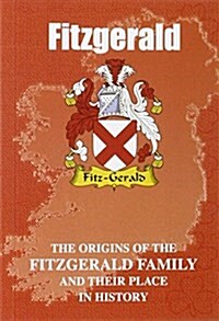 Fitzgerald : The Origins of the Fitzgerald Family and Their Place in History (Paperback)