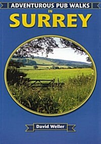 Adventurous Pub Walks in Surrey (Paperback)