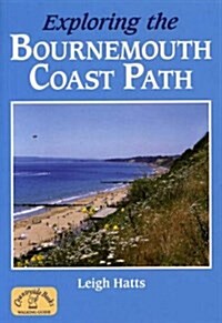 Exploring the Bournemouth Coast Path (Paperback, New ed)