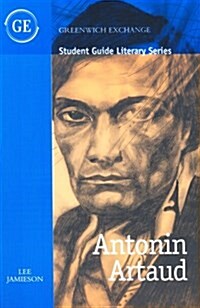 Student Guide to Antonin Artaud : From Theory to Practice (Paperback)