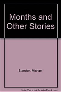 Months and Other Stories (Paperback)