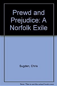 Prewd and Prejudice : A Norfolk Exile (Paperback)