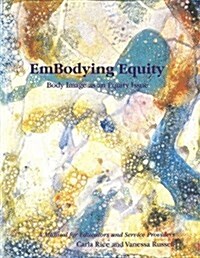 EmBodying Equity : Body Image as an Equity Issue (Paperback)