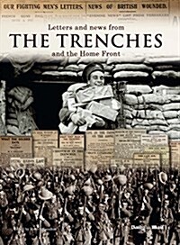 Letters and News from the Trenches and the Home Front (Paperback)