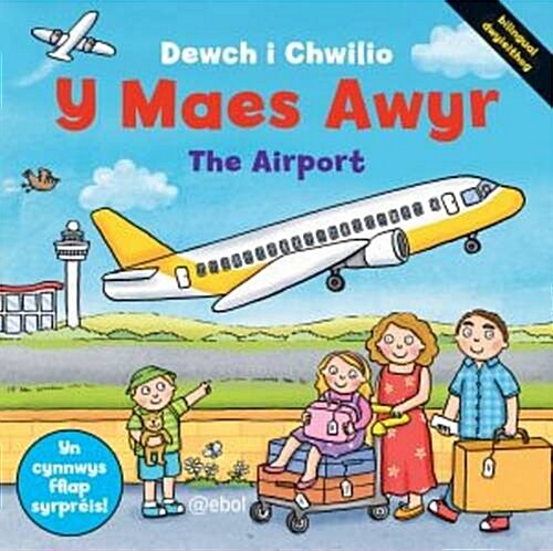 Cyfres Dewch i Chwilio: Y Maes Awyr (Hardcover, Bilingual ed)