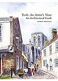 York: An Artists View : An Architectural Guide (Paperback)