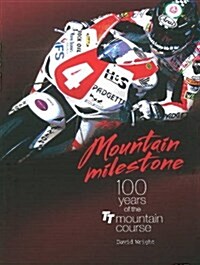 Mountain Milestone : 100 Years of the TT Course Mountain (Paperback)