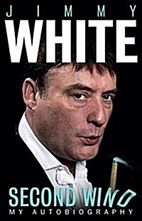 Jimmy White: Second Wind (Paperback)