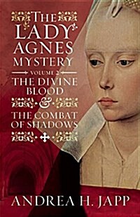 The Lady Agnes Mystery - Volume 2 : The Divine Blood and Combat of Shadows (Paperback)