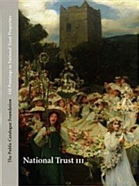 Oil Paintings in National Trust Properties in National Trust III : North (Hardcover)